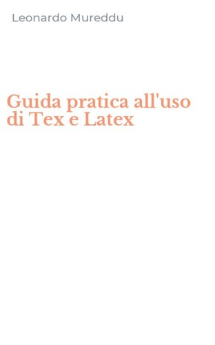 Guida pratica all'uso di Tex e Latex