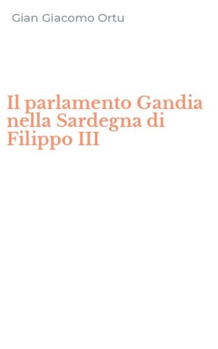 Il parlamento Gandia nella Sardegna di Filippo III