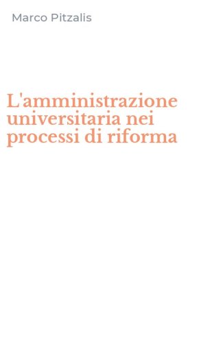 L'amministrazione universitaria nei processi di riforma