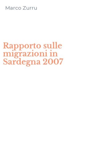 Rapporto sulle migrazioni in Sardegna 2007