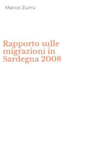 Rapporto sulle migrazioni in Sardegna 2008