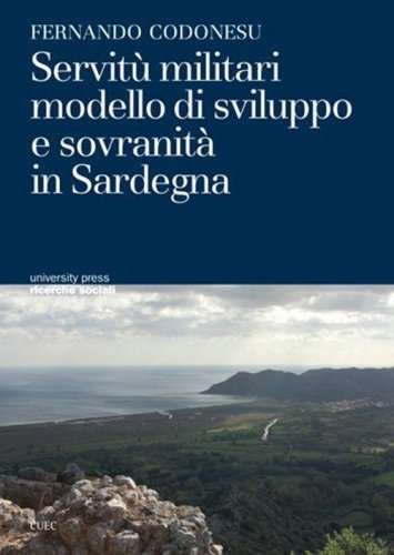 Servit&ugrave; militari modello di sviluppo e sovranit&agrave; in Sardegna