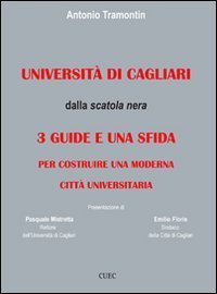 Universit&agrave; di Cagliari. Dalla scatola nera: 3 guide e una sfida per costruire una moderna citt&agrave; universitaria