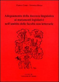Adeguamento della docenza linguistica ai mutamenti legislativi nell'ambito delle facolt&agrave; non letterarie