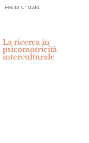 La ricerca in psicomotricit&agrave; interculturale