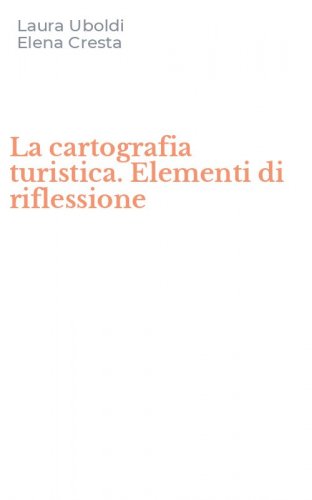 La cartografia turistica. Elementi di riflessione