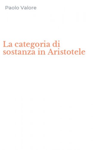 La categoria di sostanza in Aristotele