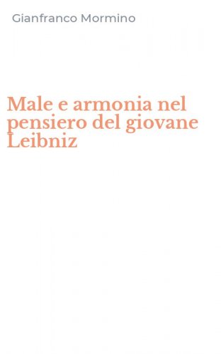 Male e armonia nel pensiero del giovane Leibniz