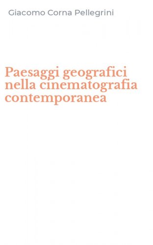 Paesaggi geografici nella cinematografia contemporanea