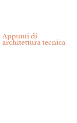 Appunti di architettura tecnica
