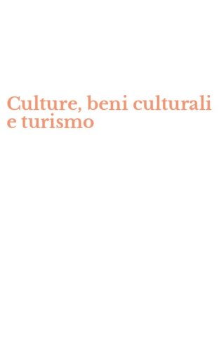 Culture, beni culturali e turismo