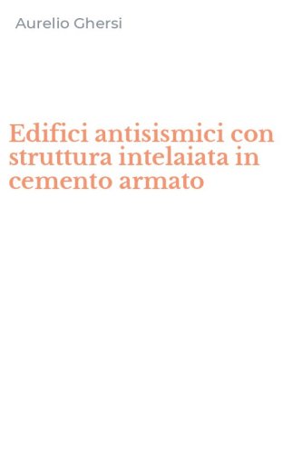 Edifici antisismici con struttura intelaiata in cemento armato