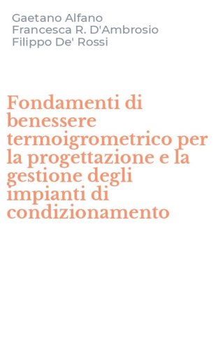 Fondamenti di benessere termoigrometrico per la progettazione e la gestione degli impianti di condizionamento - IMPIANTI DI CONDIZIONAMENTO