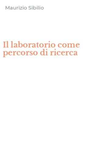 Il laboratorio come percorso di ricerca