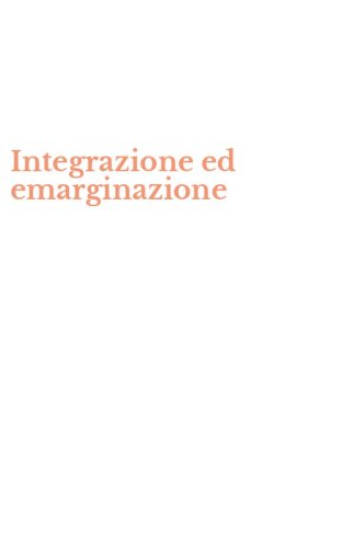 Integrazione ed emarginazione