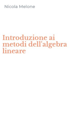 Introduzione ai metodi dell'algebra lineare