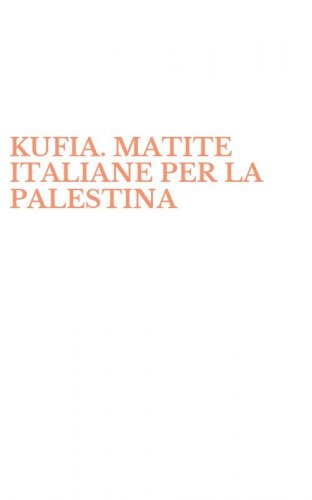 KUFIA. MATITE ITALIANE PER LA PALESTINA