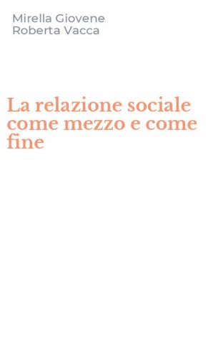 La relazione sociale come mezzo e come fine