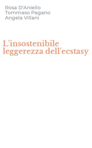 L'insostenibile leggerezza dell'ecstasy