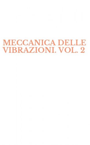 MECCANICA DELLE VIBRAZIONI. VOL. 2