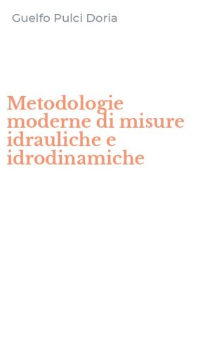 Metodologie moderne di misure idrauliche e idrodinamiche