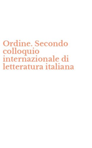 Ordine. Secondo colloquio internazionale di letteratura italiana