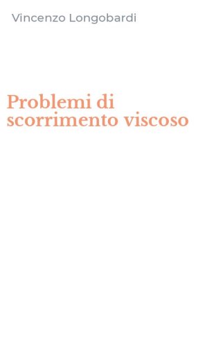 Problemi di scorrimento viscoso