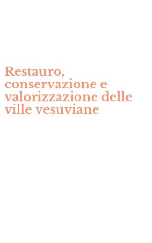 Restauro, conservazione e valorizzazione delle ville vesuviane