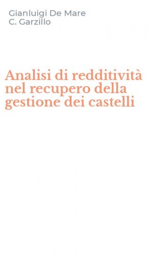 Analisi di redditivit&agrave; nel recupero della gestione dei castelli