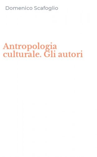 Antropologia culturale. Gli autori