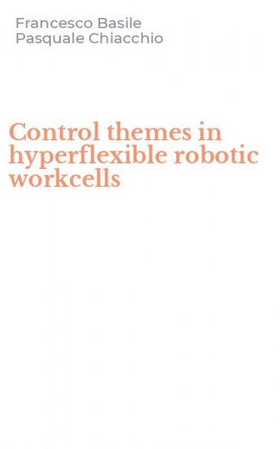 Control themes in hyperflexible robotic workcells