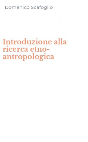 Introduzione alla ricerca etno-antropologica