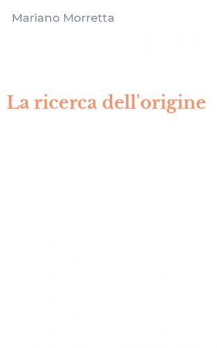 La ricerca dell'origine