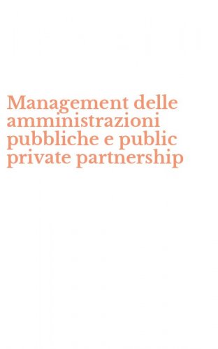Management delle amministrazioni pubbliche e public private partnership
