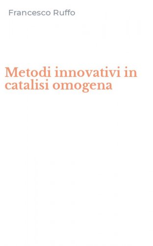 Metodi innovativi in catalisi omogena