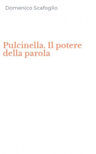 Pulcinella. Il potere della parola