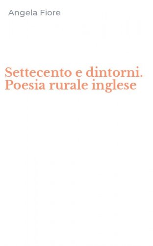 Settecento e dintorni. Poesia rurale inglese