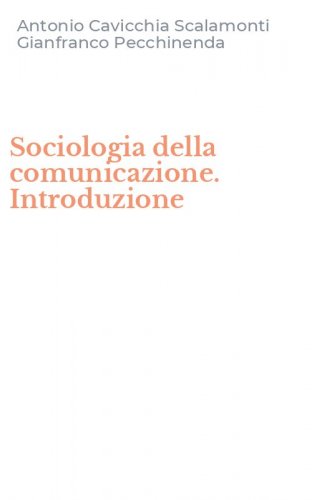 Sociologia della comunicazione. Introduzione