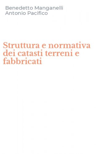 Struttura e normativa dei catasti terreni e fabbricati