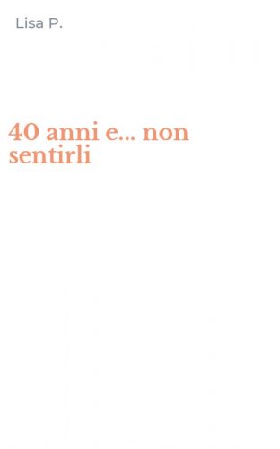 40 anni e... non sentirli