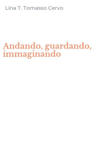Andando, guardando, immaginando