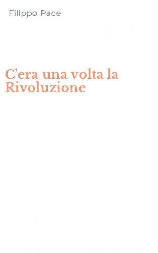 C'era una volta la Rivoluzione