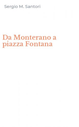 Da Monterano a piazza Fontana