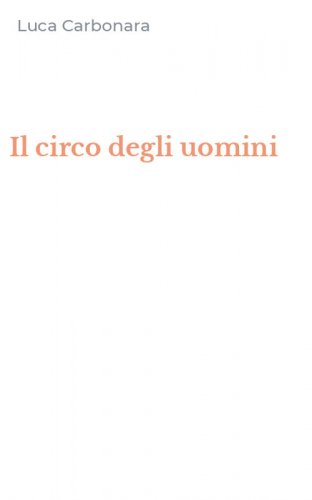 Il circo degli uomini