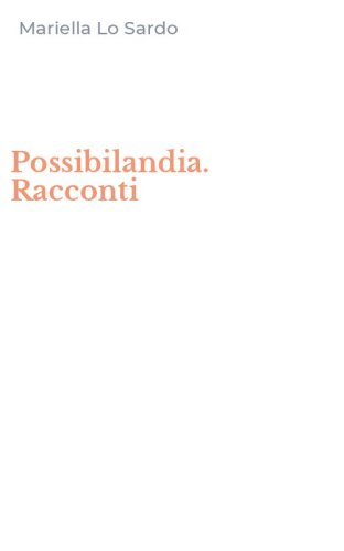 Possibilandia. Racconti
