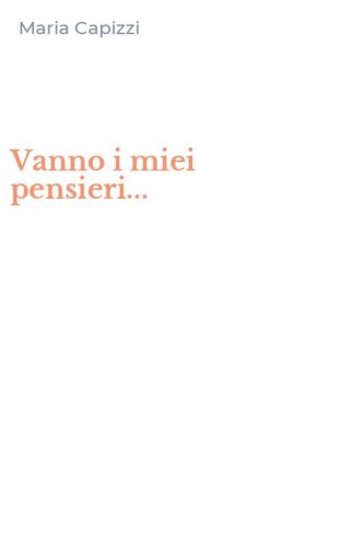 Vanno i miei pensieri...