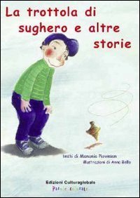 La trottola di sughero e altre storie