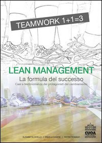 Lean management. La formula del successo. Casi e testimonianze dei protagonisti del cambiamento