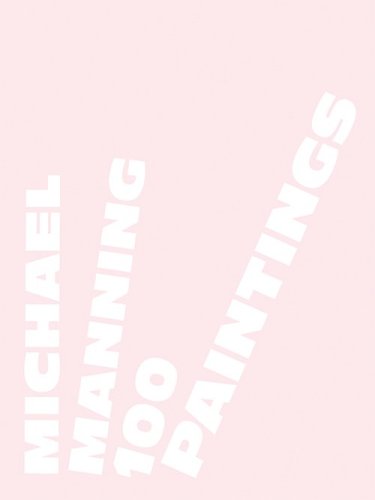Michael Manning. 100 paintings