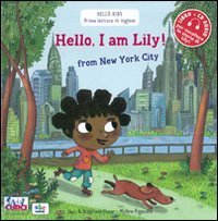 Hello, I'm Lily! From New York city